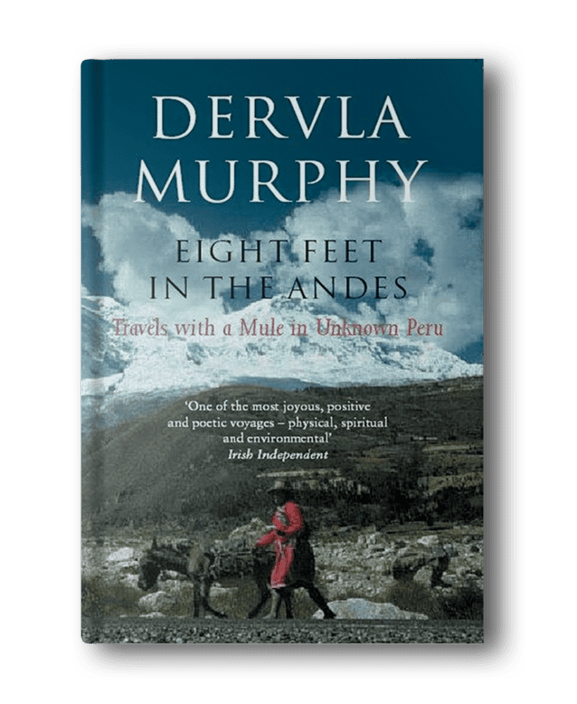 Book cover for "Eight Feet in the Andes" by Dervla Murphy, featuring a person walking a mule in a mountainous landscape with snow-covered peaks and cloudy sky in the background. A perfect addition to any collection of hiking books for women.