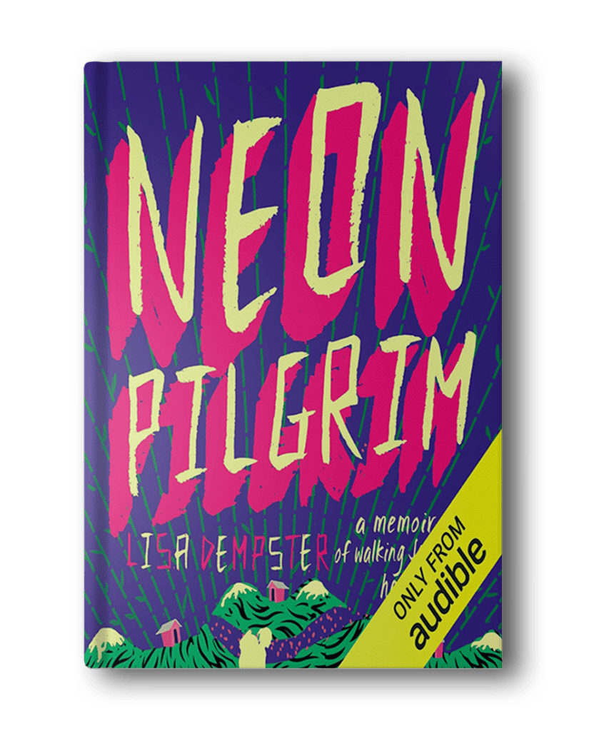 Book cover of "Neon Pilgrim" by Lisa Dempster, with neon pink and green text on a purple background. Includes a yellow label indicating "Only from Audible." Perfect for those seeking inspiring hiking books for women.