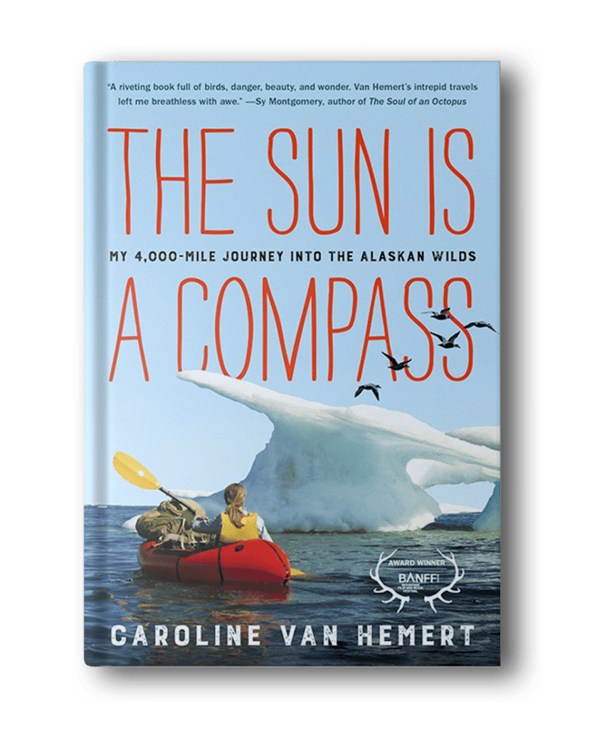 Book cover of "The Sun Is a Compass" by Caroline Van Hemert, featuring an image of a person in a yellow kayak near a large ice formation on water, with an award-winner badge on the cover. Perfect for fans of hiking books for women seeking adventure and inspiration.
